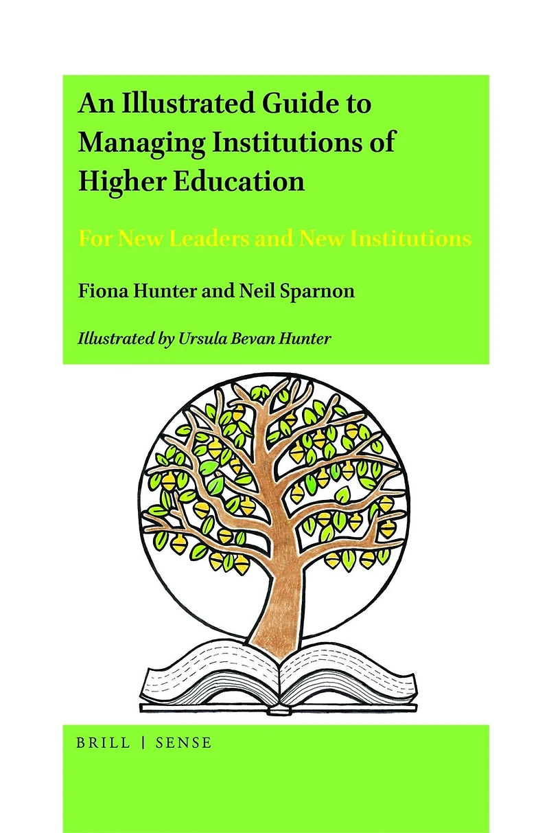 An Illustrated Guide to Managing Institutions of Higher Education: For New Leaders and