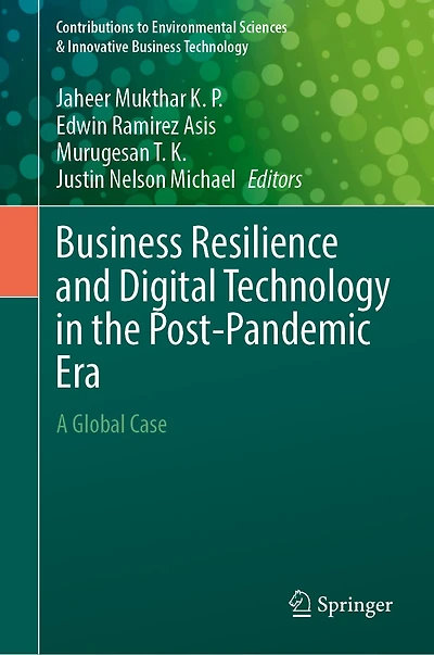 Business Resilience and Digital Technology the Post-Pandemic Era: A Global Case