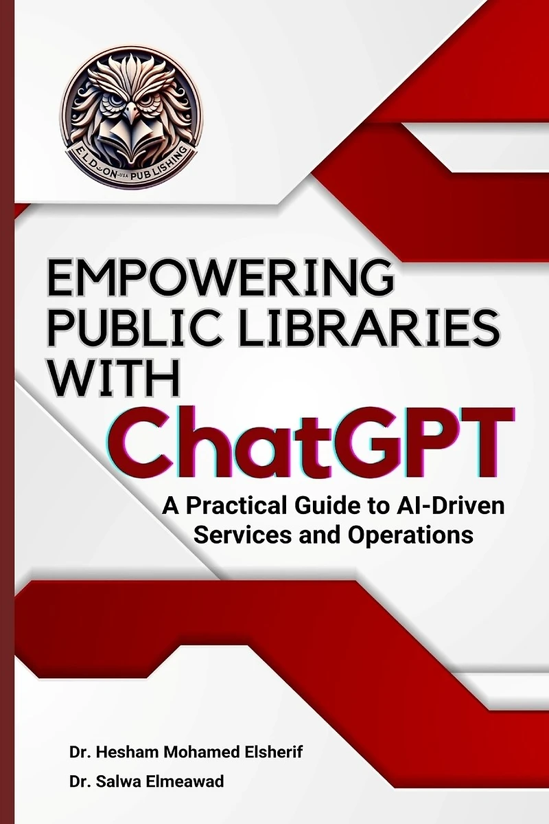 EMPOWERING PUBLIC LIBRARIES WITH ChatGPT: A Practical Guide to AI-Driven Services and Operations