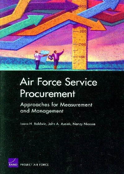 Air Force Service Procurement: Approaches for Measurement and Management