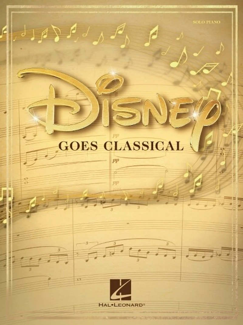 Disney Goes Classical: Piano Arrangements Of 15 Favorites