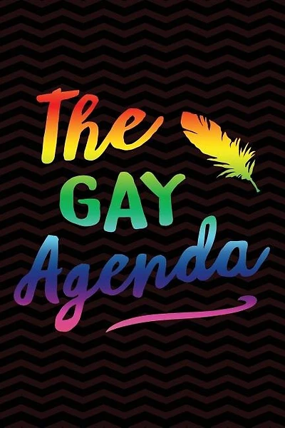 The Gay Agenda: Gag Gift For Gay And Lesbian Notebook - Lgbt Gag Gifts - Funny Gay Pride Gag Gifts For Men Or Women