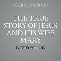 The True Story of Jesus and His Wife Mary Magdalena: Their Untold Truth through Art Evidential Channeling