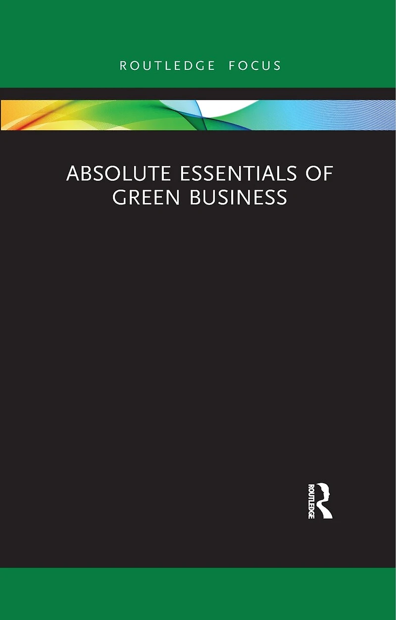 Absolute Essentials of Green Business