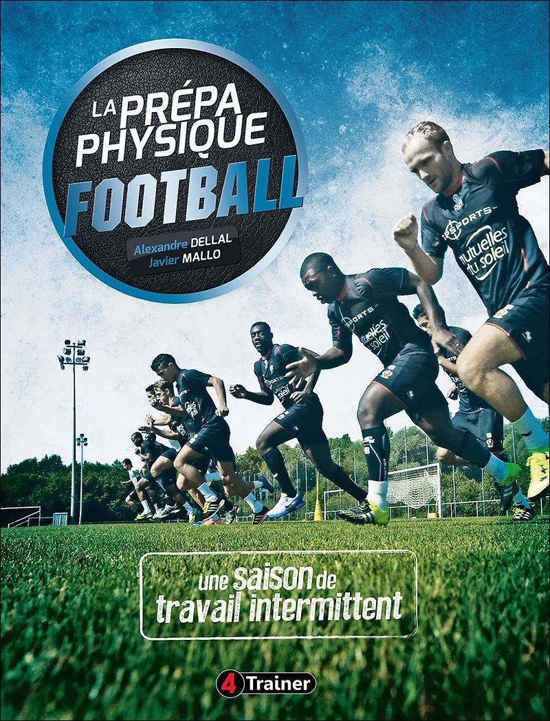 La Prépa physique Football : Une saison de travail intermittent
