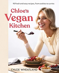 Chloe's Vegan Kitchen: 90 fresh and easy recipes, from cookies to curries