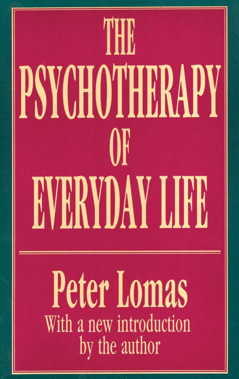 The Psychotherapy Of Everyday Life