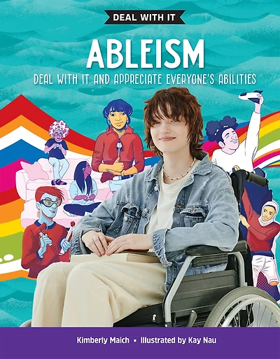 Ableism: Deal With It: And appreciate everyone's abilities