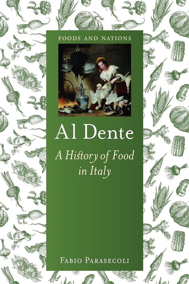 Al Dente: A History of Food Italy