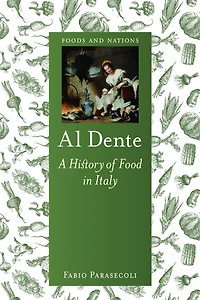 Al Dente: A History of Food Italy