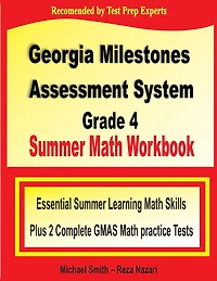 Georgia Milestones Assessment System Grade Summer Math Workbook: Essential Summer Learning Math Skills plus Two Complete GMAS Math Practice Tests