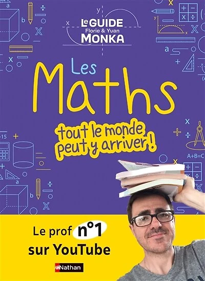 Guide Monka : les Maths, tout le monde peut y arriver - par Yvan et Florie Monka - EPUB