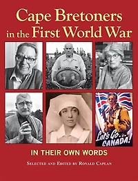 Cape Bretoners in the First World War: In Their Own Words