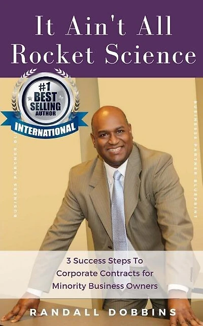 It Ain't All Rocket Science: 3 Success Steps To Corporate Contracts for Minority Business Owners