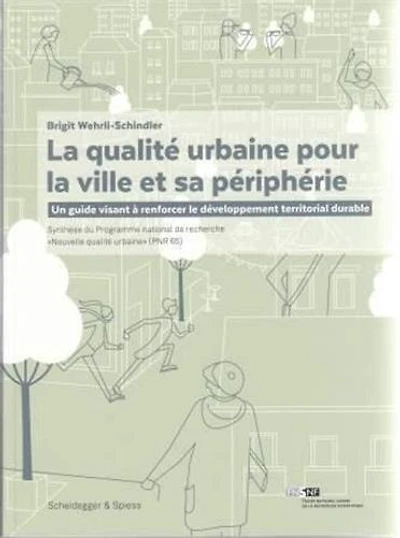 La qualité urbaine pour la ville et sa périphérie: Un guide visant à renforcer le développement territorial durable