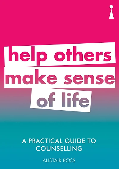 Introducing Counselling: A Practical Guide