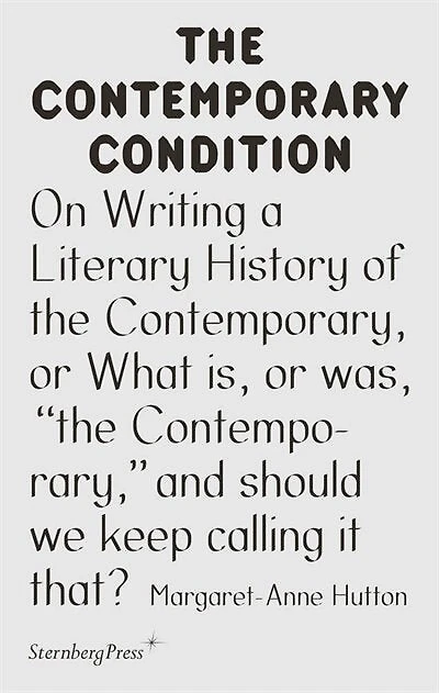 On Writing A Literary History Of The Contemporary, Or What Is, Or Was, "the Contemporary," And Should We Keep Calling It That?