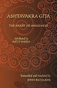 Ashtavakra Gita - The Heart Of Awareness: A Bilingual Edition In Sanskrit And English