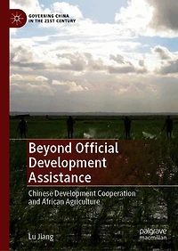 Beyond Official Development Assistance: Chinese Cooperation And African Agriculture