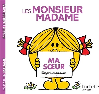 Les Monsieur Madame: ma soeur