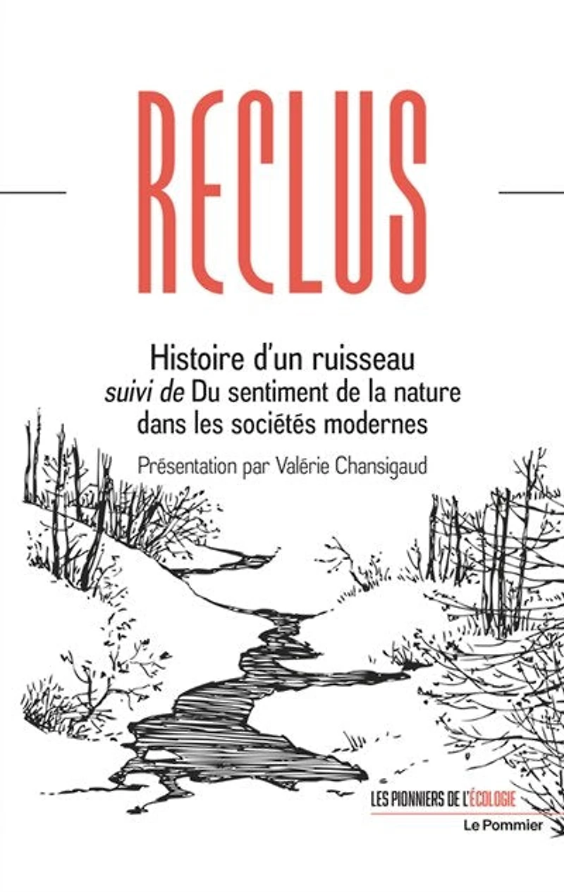 Histoire d'un ruisseau ; Du sentiment de la nature dans les sociétés modernes