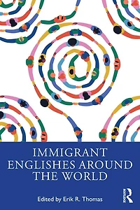 Immigrant Englishes Around the World