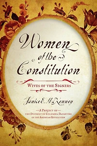 Women of the Constitution: Wives Signers