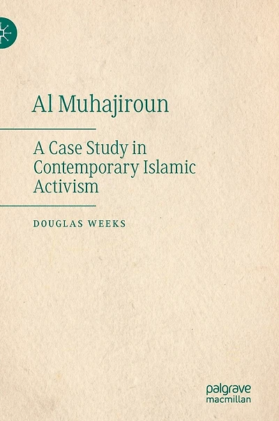 Al Muhajiroun: A Case Study Contemporary Islamic Activism