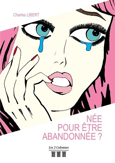 Née pour être abandonnée ?