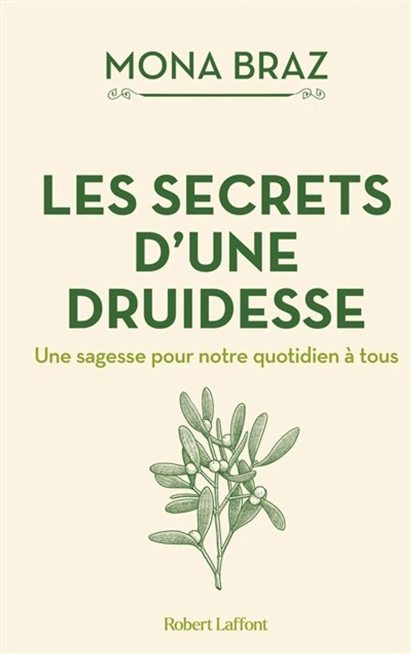 Les secrets d'une druidesse: une sagesse pour notre quotidien à tous