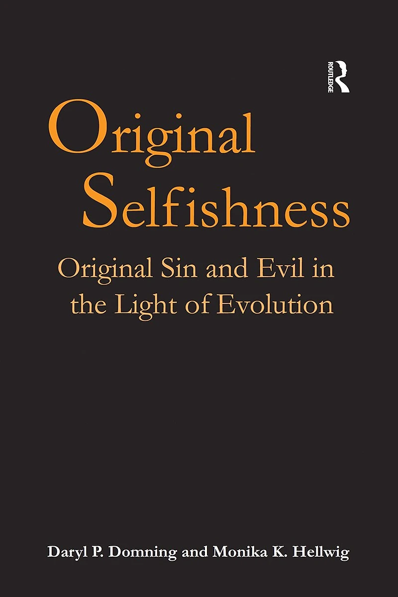 Original Selfishness: Sin And Evil The Light Of Evolution