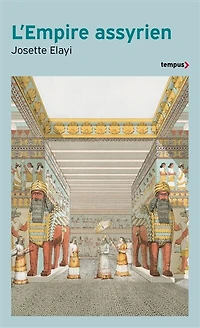 L' Empire assyrien: histoire d'une grande civilisation de l'Antiquité