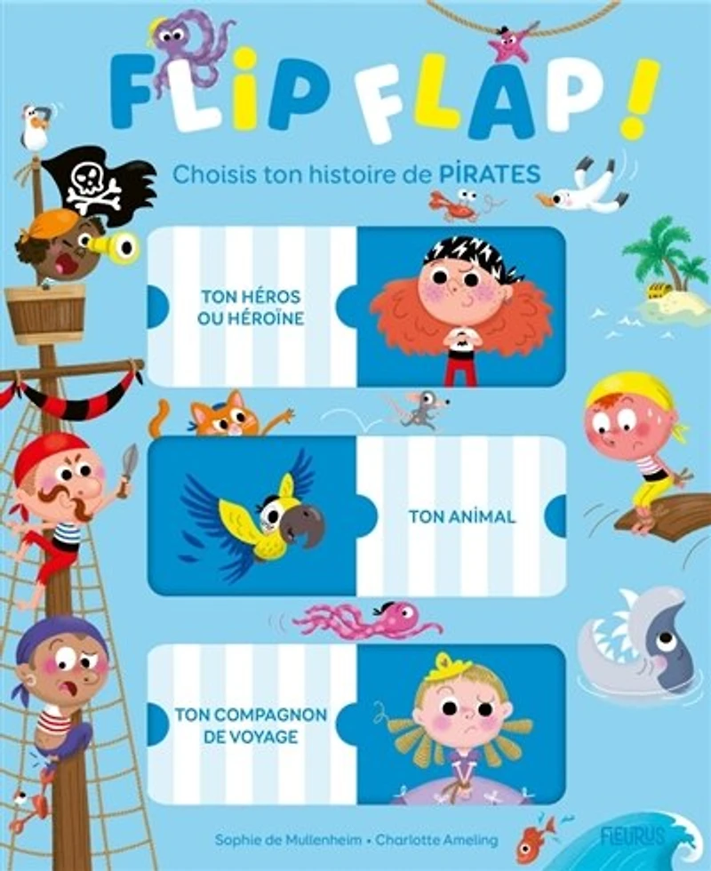 Flip flap !: choisis ton histoire de pirates