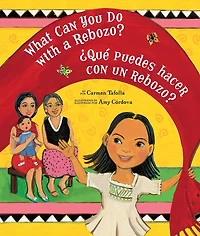 What Can You Do with a rebozo? / ¿Qué puedes hacer con un
