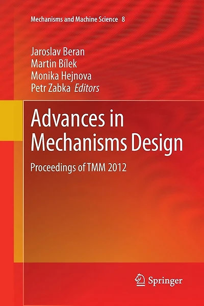 Advances in Mechanisms Design: Proceedings of TMM 2012