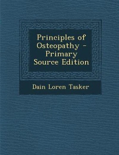 Principles of Osteopathy - Primary Source Edition