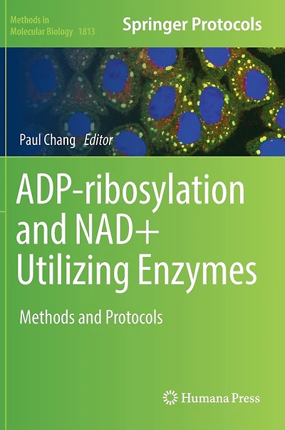 Adp-ribosylation And Nad+ Utilizing Enzymes: Methods Protocols