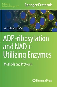 Adp-ribosylation And Nad+ Utilizing Enzymes: Methods Protocols