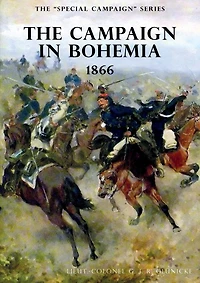 The Special Campaign Series: The Campaign In Bohemia 1866