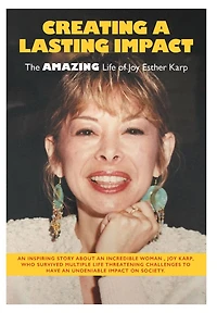 Creating a Lasting Impact: The Amazing Life of Joy Esther Karp