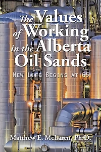 the Values of Working Alberta Oil Sands: New Life Begins at 65