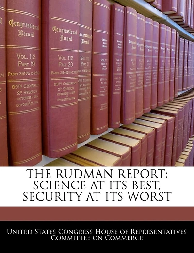 The Rudman Report: Science At Its Best, Security At Its Worst