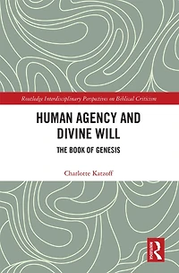 Human Agency and Divine Will: The Book of Genesis