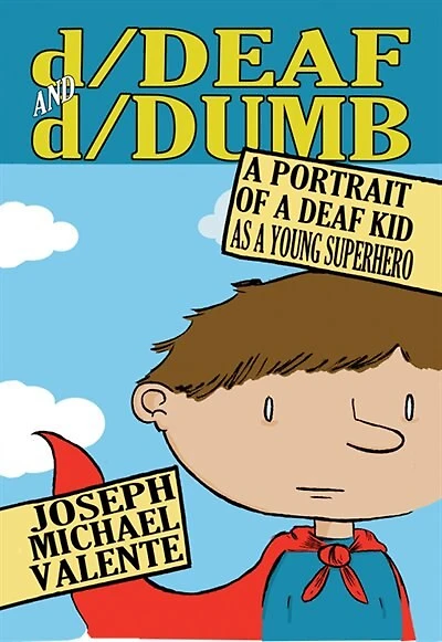 d/Deaf and d/Dumb: a Portrait of Deaf Kid as Young Superhero
