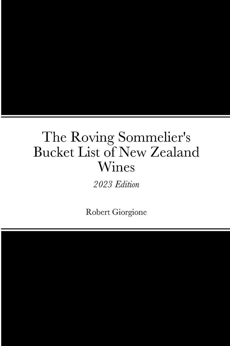 The Roving Sommelier's Bucket List of New Zealand Wines: 2023 Edition