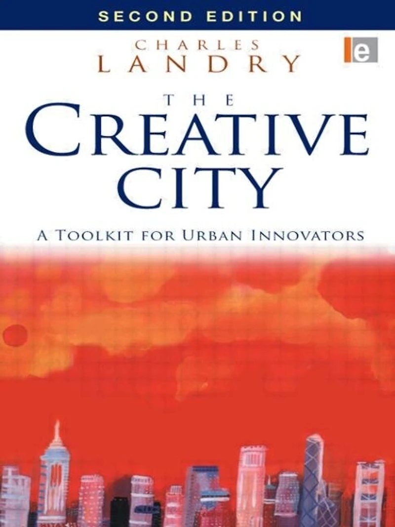 The Creative City: A Toolkit For Urban Innovators