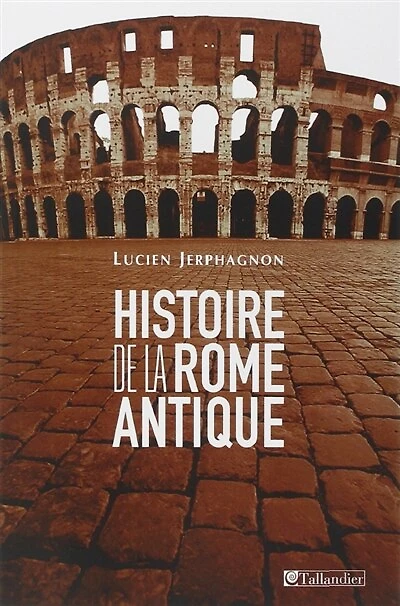 Histoire de la Rome antique: les armes et mots