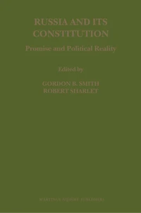 Russia and its Constitution: Promise and Political Reality