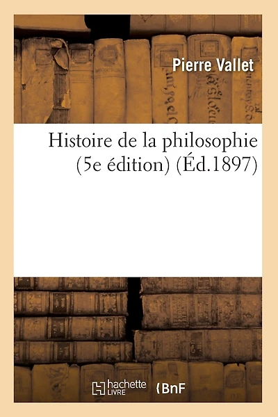 Histoire de la philosophie (5e édition) (Éd.1897)