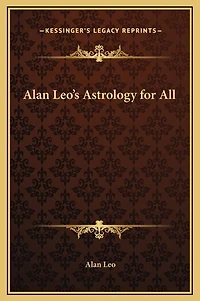 Alan Leo's Astrology for All